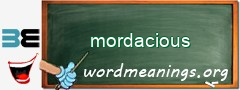 WordMeaning blackboard for mordacious